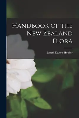 Manuale della flora della Nuova Zelanda - Handbook of the New Zealand Flora