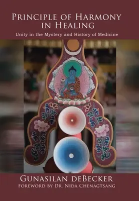 Principio di armonia nella guarigione: L'unità nel mistero e nella storia della medicina - Principle of Harmony in Healing: Unity in the Mystery and History of Medicine