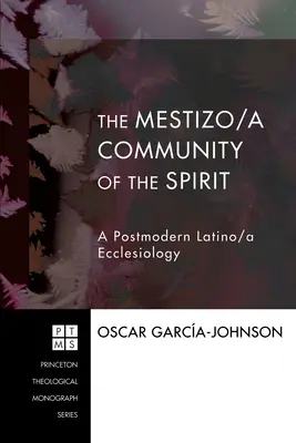 La Comunità Mestizo/a dello Spirito: Un'ecclesiologia latina postmoderna - The Mestizo/a Community of the Spirit: A Postmodern Latino/a Ecclesiology