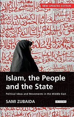 L'Islam, il popolo e lo Stato Idee e movimenti politici in Medio Oriente - Islam, the People and the State Political Ideas and Movements in the Middle East