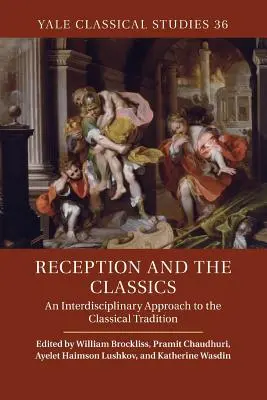 La ricezione e i classici: Un approccio interdisciplinare alla tradizione classica - Reception and the Classics: An Interdisciplinary Approach to the Classical Tradition