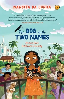 Il cane con due nomi: storie che celebrano la diversità - The Dog with Two Names Stories That Celebrate Diversity