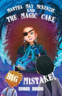 Martha May McKenzie: e il grande errore della torta magica! - Martha May McKenzie: and The Magic Cake Big Mistake!