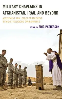 Cappellani militari in Afghanistan, Iraq e oltre: Consulenza e coinvolgimento dei leader in ambienti altamente religiosi - Military Chaplains in Afghanistan, Iraq, and Beyond: Advisement and Leader Engagement in Highly Religious Environments