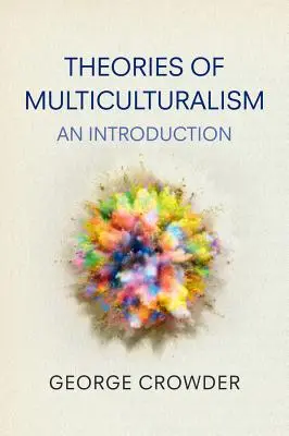 Teorie del multiculturalismo: Un'introduzione - Theories of Multiculturalism: An Introduction