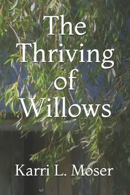 Il prosperare dei salici - The Thriving of Willows