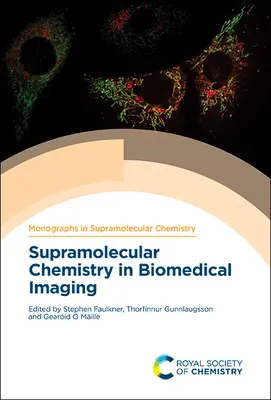 La chimica supramolecolare nell'imaging biomedico - Supramolecular Chemistry in Biomedical Imaging