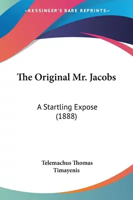 L'originale signor Jacobs: un'esposizione sorprendente (1888) - The Original Mr. Jacobs: A Startling Expose (1888)