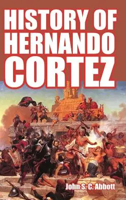 Storia di Hernando Cortez - History of Hernando Cortez