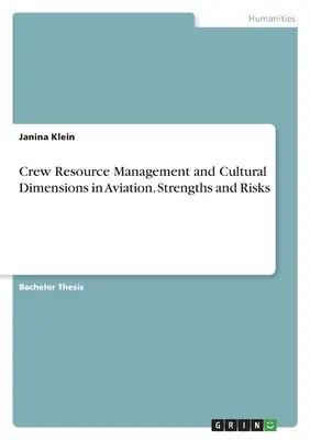 Gestione delle risorse dell'equipaggio e dimensioni culturali nell'aviazione. Punti di forza e rischi - Crew Resource Management and Cultural Dimensions in Aviation. Strengths and Risks