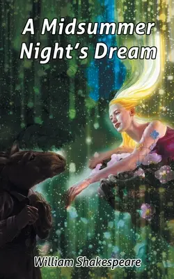 Sogno di una notte di mezza estate di William Shakespeare - William Shakespeare's A Midsummer Night's Dream
