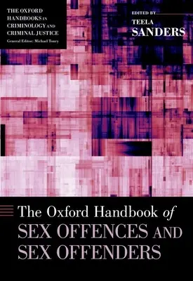 Oxford Handbook of Sex Offences and Sex Offenders (Manuale dei reati sessuali e dei criminali sessuali) - Oxford Handbook of Sex Offences and Sex Offenders
