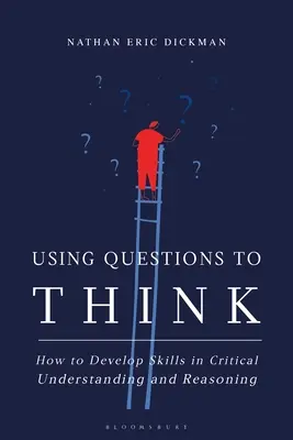 Usare le domande per pensare: come sviluppare le abilità di comprensione e ragionamento critico - Using Questions to Think: How to Develop Skills in Critical Understanding and Reasoning
