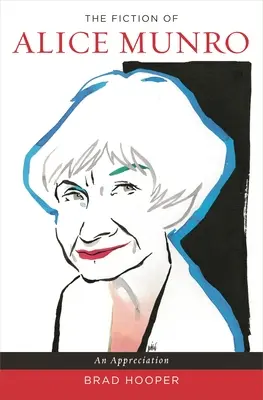 La narrativa di Alice Munro: Un apprezzamento - The Fiction of Alice Munro: An Appreciation