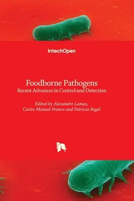 Agenti patogeni di origine alimentare - Recenti progressi nel controllo e nel rilevamento - Foodborne Pathogens - Recent Advances in Control and Detection