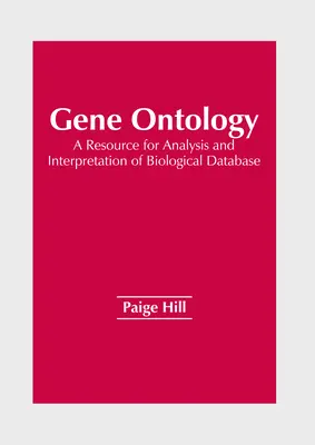 Ontologia genica: Una risorsa per l'analisi e l'interpretazione dei database biologici - Gene Ontology: A Resource for Analysis and Interpretation of Biological Database
