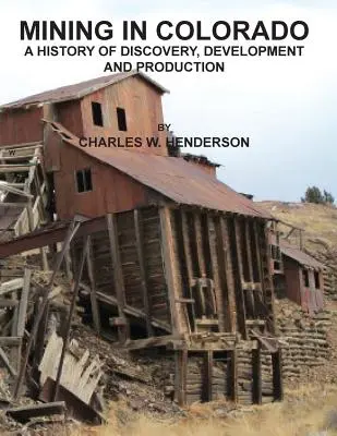 Miniere in Colorado - Mining in Colorado