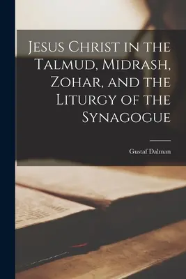 Gesù Cristo nel Talmud, nel Midrash, nello Zohar e nella liturgia della sinagoga - Jesus Christ in the Talmud, Midrash, Zohar, and the Liturgy of the Synagogue