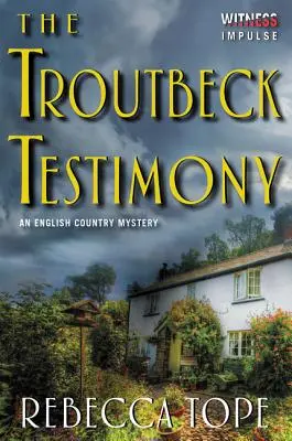 La testimonianza di Troutbeck: Un mistero della campagna inglese - The Troutbeck Testimony: An English Country Mystery