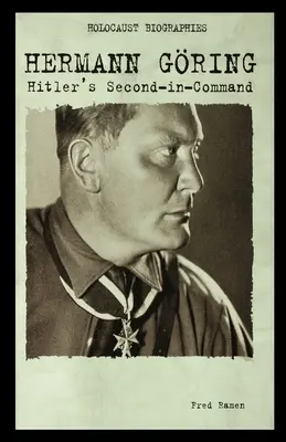 Hermann Goring: Il comandante in seconda di Hitler - Hermann Goring: Hitler's Second-In-Command