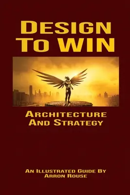 Progettare per vincere: Architettura e strategia - Design To Win: Architecture and Strategy