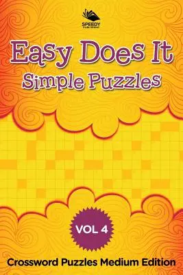 I cruciverba più facili Vol. 4: Edizione media - Easy Does It Simple Puzzles Vol 4: Crossword Puzzles Medium Edition