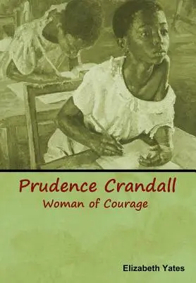 Prudence Crandall, donna di coraggio - Prudence Crandall, Woman of Courage