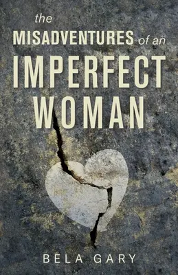 Le disavventure di una donna imperfetta - The Misadventures of an Imperfect Woman