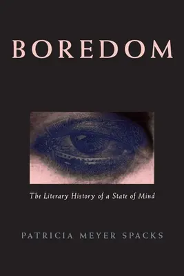 La noia: Storia letteraria di uno stato d'animo - Boredom: The Literary History of a State of Mind