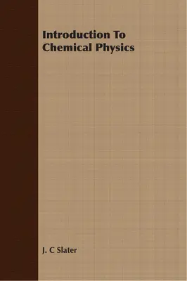 Introduzione alla fisica chimica - Introduction To Chemical Physics