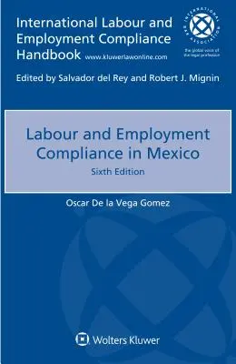 Conformità in materia di lavoro e occupazione in Messico - Labour and Employment Compliance in Mexico