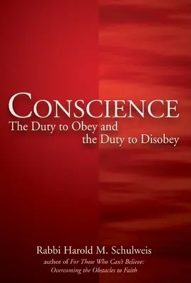 La coscienza: Il dovere di obbedire e il dovere di disobbedire - Conscience: The Duty to Obey and the Duty to Disobey