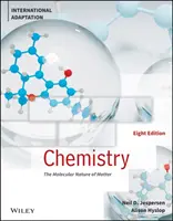 Chimica: La natura molecolare della materia, ottava edizione, adattamento internazionale - Chemistry: The Molecular Nature of Matter, Eighth Edition, International Adaptation