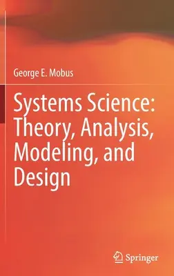 Scienza dei sistemi: Teoria, analisi, modellazione e progettazione - Systems Science: Theory, Analysis, Modeling, and Design