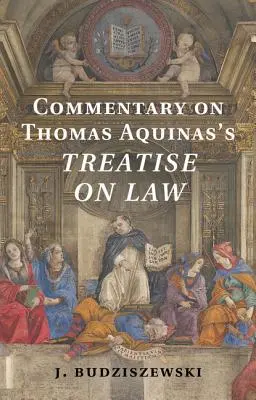 Commento al trattato sulla legge di Tommaso d'Aquino - Commentary on Thomas Aquinas's Treatise on Law