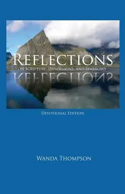 Riflessioni su Scritture, denti di leone e passeri - Reflections on Scripture, Dandelions, and Sparrows