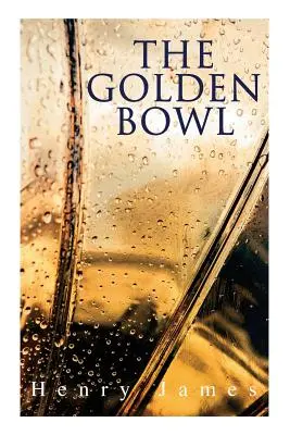 La ciotola d'oro - The Golden Bowl