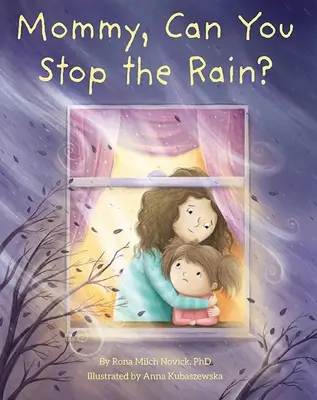 Mamma, puoi fermare la pioggia? - Mommy, Can You Stop the Rain?