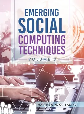 Tecniche emergenti di social computing: Volume 3 - Emerging Social Computing Techniques: Volume 3