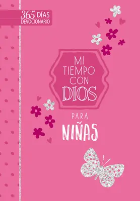 Mi Tiempo Con Dios Para Nias: 365 Devozioni Quotidiane - Mi Tiempo Con Dios Para Nias: 365 Das Devocionario