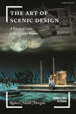 L'arte della scenografia: Guida pratica al processo creativo - The Art of Scenic Design: A Practical Guide to the Creative Process