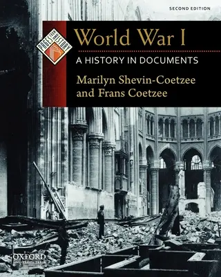 La prima guerra mondiale: Una storia in documenti - World War I: A History in Documents