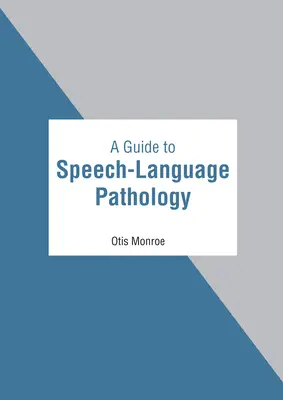 Guida alla patologia del linguaggio - A Guide to Speech-Language Pathology
