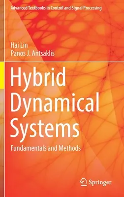 Sistemi dinamici ibridi: Fondamenti e metodi - Hybrid Dynamical Systems: Fundamentals and Methods
