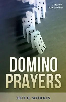 Preghiere Domino: Come scatenare reazioni a catena - Domino Prayers: Setting Off Chain Reactions