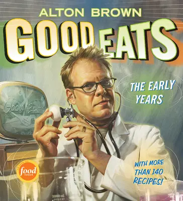 Mangiare bene: I primi annivolume 1 - Good Eats: The Early Yearsvolume 1