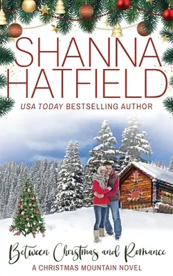 Tra Natale e romanticismo: Serie Clean Romance della Montagna di Natale, libro 7 - Between Christmas and Romance: Christmas Mountain Clean Romance Series Book 7