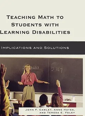 Insegnare matematica agli studenti con difficoltà di apprendimento: Implicazioni e soluzioni - Teaching Math to Students with Learning Disabilities: Implications and Solutions