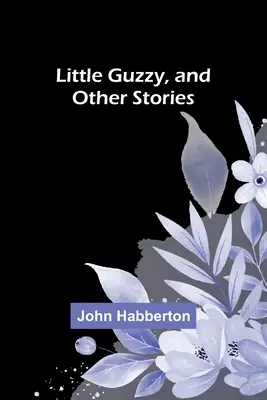 Il piccolo Guzzy e altre storie - Little Guzzy, and other stories