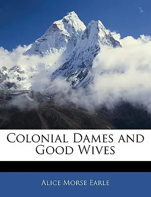 Dame e buone mogli coloniali - Colonial Dames and Good Wives